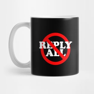 Reply All Mug